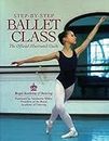 StepByStep Ballet Class: The Official Illustrated Guide (NTC SPORTS/FITNESS)