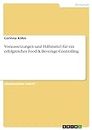 Voraussetzungen und Hilfsmittel für ein erfolgreiches Food & Beverage Controlling (German Edition)