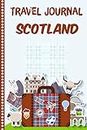 Travel Journal Scotland: Diary or Notebook, 108 pages ILLUSTRATED, Holiday Activity Book to Be Filled, Diary Book for his Travel, Gift to Offer