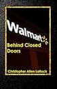 Walmart: Behind Closed Doors