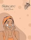 Skincare Routine Planner: Get Organized and Stay on Track With Your Skincare Routine, Daily Beauty Care Journal, Gift Ideas for Women