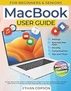 MACBOOK USER GUIDE: An Easy, Step-By-Step Guide On Mastering The Usage Of Your New MacBook. Learn The Best Tips & Tricks, And Discover The Most Useful ... Out Of Your Device (Beginners & Seniors 2)