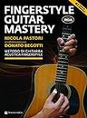 Fingerstyle guitar mastery. Con contenuto digitale per download