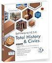 Arun Deep's Self-Help to ICSE Total History & Civics Class 9 : 2024-25 Edition (Based on Latest ICSE Syllabus)