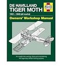 [( De Havilland Tiger Moth Manual: An Insight into Owning, Flying and Maintaining the Legendary British Training Biplane )] [by: Steve Slater] [Jan-2010]