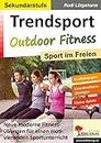 Trendsport Outdoor Fitness: Sport im Freien
