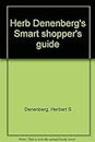 Herb Denenberg's Smart shopper's guide