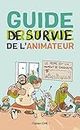 Guide de Survie de l'Animateur