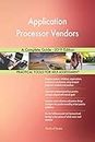 Application Processor Vendors A Complete Guide - 2019 Edition