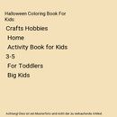 Halloween Coloring Book For Kids: Crafts Hobbies | Home | Activity Book for Kids