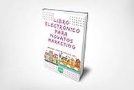 Libro electrónico para novatos Marketing: como aprender a trabajar en marketing como un novato. (richard No palacios) (Spanish Edition)