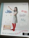 Mama-Baby-Nähbuch: Mehr als 35 Nähprojekte