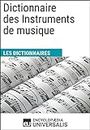 Dictionnaire des Instruments de musique: Les Dictionnaires d'Universalis (French Edition)