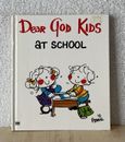 Dear God Kids - at School  ~ Hard Cover ~ 1984 ~ Cute Little Prayer Book 4 kids