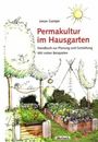 Permakultur im Hausgarten: Handbuch zur Planung und Gestaltung // Prepper *NEU*