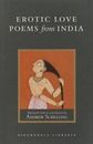 NEW!!  EROTIC LOVE POEMS From INDIA - A Translation Of The Amarushataka by Amaru