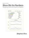 Show Me the Numbers: Designing Tables and Graphs to Enlighten
