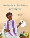 Weaving the Art People Wear: Painting With Thread in Tigrinya and English