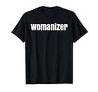 Womanizer - Camiseta para hombre y mujer, para adultos Camiseta
