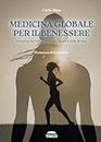 Medicina globale per il benessere. Sistema nervoso centrale, sport e stile di vita