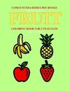 Bernard Patrick Coloring Books for 2 Year Olds (Fruit) (Poche)