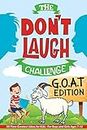 The Don't Laugh Challenge - G.O.A.T. Edition: All-Time Greatest Jokes for Kids - For Boys and Girls Ages 7-12 Years Old