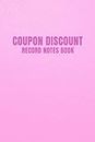 Coupon Discount Record Notes Book: Coupon Code Journal and Notes Book for Keeping Track of Promo Codes, Discounts, Store Gift Cards, and Expiration Dates - Pink Faux Leather Cover Design
