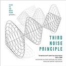 Third Noise Principle ~ Formative North American Electronica 1975-1984: 4CD Boxset