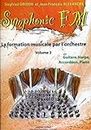 Symphonic FM - Vol. 3 : Elève : Guitare, Harpe, Accordéon, Piano