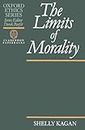 The Limits of Morality (Oxford Ethics Series)