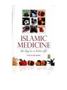 Islamic Medicine The Key To A Better Life (Hardback - Darussalam)