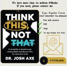Think This, Not That: 12 Mindshifts to Breakthrough Limiting... by 'Dr. Josh Axe