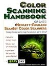The Color Scanning Handbook: Your Guide to Hewlett-Packard Scanjet Color Scanners (Hp Professional Books)