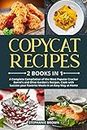 Copycat Recipes: 2 Books in 1: A Complete Compilation of the Most Popular Cracker Barrel's and Olive Garden's Recipes. Cook with Success your Favorite Meals in an Easy Way at Home