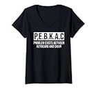 Femme P.E.B.K.A.C Problem Exists Between Keyboard And Chair T-Shirt avec Col en V