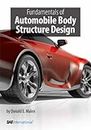 Fundamentals of Automobile Body Structure Design (R-394) (Premiere Series Books)