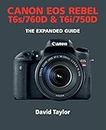 Canon EOS Rebel T6s/760D & T6i/750D (The Expanded Guide)