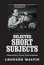 Selected Short Subjects: From Spanky to the Three Stooges (The Leonard Maltin Collection)