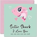 Birthday Cards for Sister - Sister Shark - Birthday Card from Brother or Step Sister, Happy Birthday Sister from Toddler Baby Card Gift, 5.7 x 5.7 Inch Seasonal Sibling Funny Greeting Cards Gifts