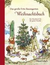 Das große Fritz Baumgarten Weihnachtsbuch: Ein Hausbuch für die ganze Famil