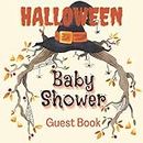 Halloween Baby Shower Guest Book: Halloween Theme Guest Book and Gift Log, Space for Names, Advice, Wishes, Gifts, and Notes