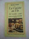 Livre de cuisine - MICHEL DOVAZ - LA CUISINE AU VIN - 150 RECETTES SANTE