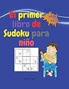 El primer libro de sudoku para ninos: Actividades fáciles y divertidas. Libro de trabajo para el aprendizaje temprano y la práctica de la meditación con páginas para colorear peces