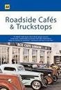 AA Truckstop and Roadside Cafe Guide (AA Lifestyle Guides)