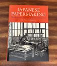Fabricación japonesa de papel: tradiciones, herramientas y técnicas (1983, HC/DJ) 1a edición