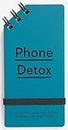 Phone Detox: Bring Sanity to Your Most Intense Technological Relationship