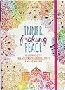 Inner F*cking Peace Journal: Transcend Your Bullshit and Be Happy