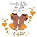 Bundle of Joy: Twin Girls Baby Shower Guest Book: African American or Ethnic Female Babies | Guest Log | Record Gifts, Predictions, Wishes and Advice ... Paperback (Bundle of Joy Baby Shower Series)