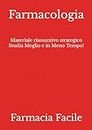 Farmacologia: Materiale riassuntivo strategico Studia Meglio e in Meno Tempo! (Scienze e Tecnologie Erboristiche UNINA) (Italian Edition)