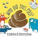 Who Did This Poo?: A Matching & Memory Game